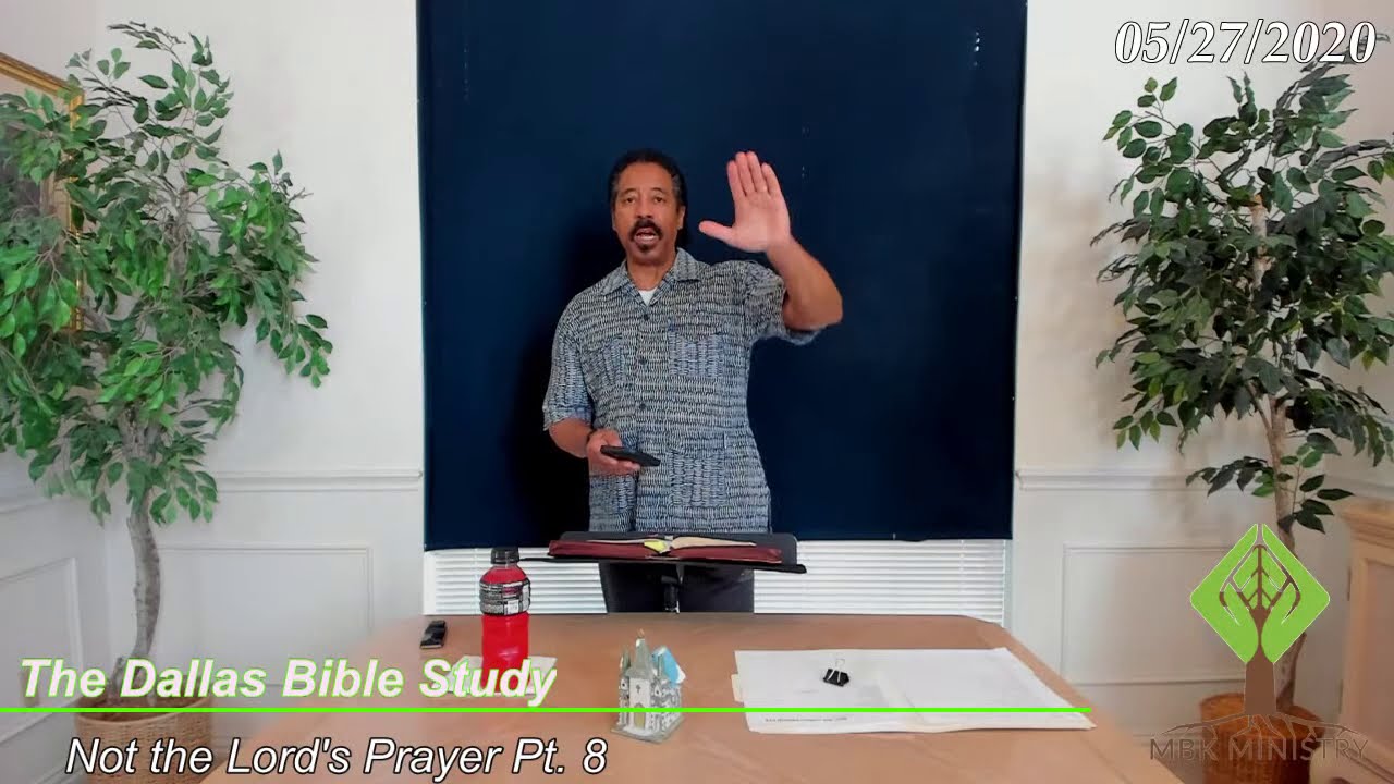 Dallas Bible Study Live Stream Not the Lord's Prayer Part 8 YouTube