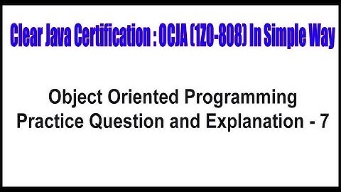 Java Certification || OOPs Practice Question and Explanation  - 7 || by Durga sir