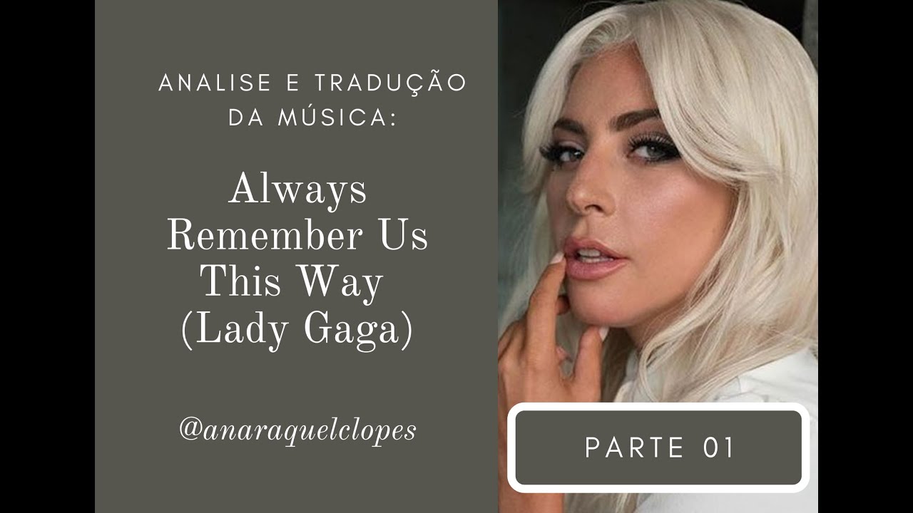 Lady Gaga - Always Remember Us This Way (Tradução) 