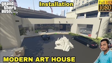 GTA 5 : HOW TO INSTALL MODERN ART HOUSE MOD🔥🔥🔥