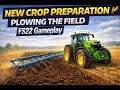 New Crop Preparation 🌾 | Plowing the Field | FS22 Gameplay