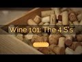 Wine Tasting 101: The 4 S's