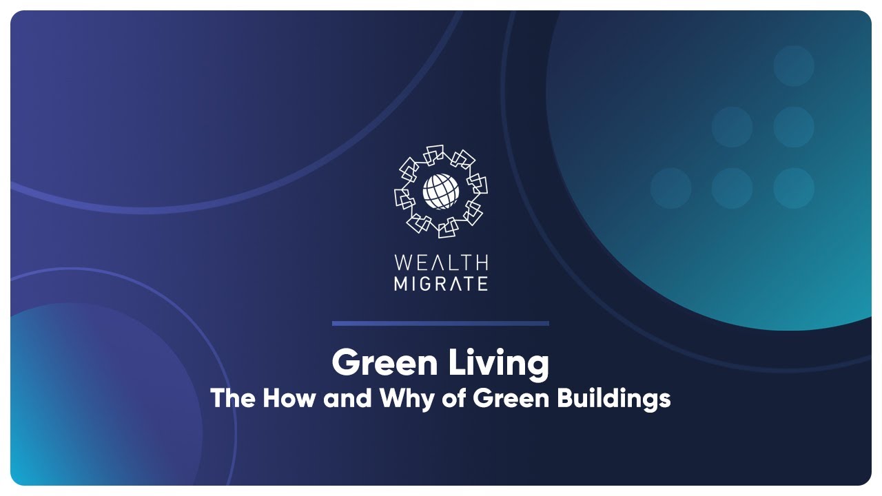 Wealth Migrate  | Property 5.0 | Green living — how it’s improving living spaces