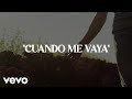 La Adictiva - Cuando Me Vaya (Lyric Video)