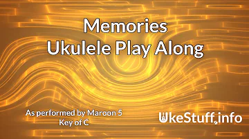 Memories (Maroon 5) Ukulele Play Along