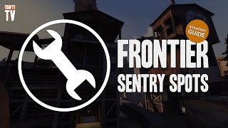 Engineer Strategy Guide - Frontier Sentry Spots