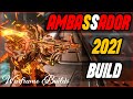 AMBASSADOR Best Builds 2021 - Warframe