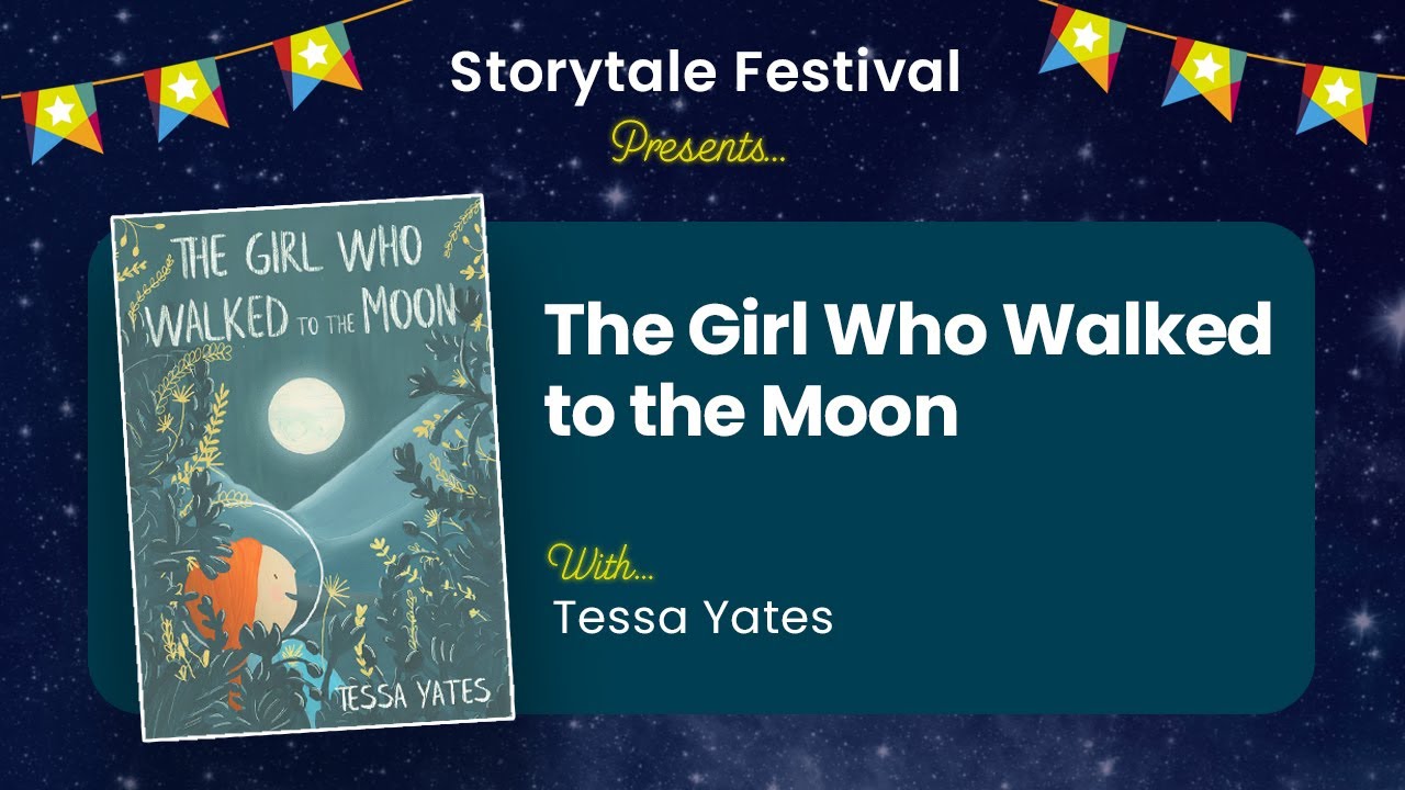 The Girl Who Walked To The Moon with Tessa Yates
