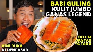 BABI GULING KULIT JUMBO GANAS LEGEND - KINI BUKA DI DENPASAR