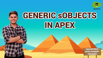 Generic sObjects in Salesforce | Learn Salesforce Development
