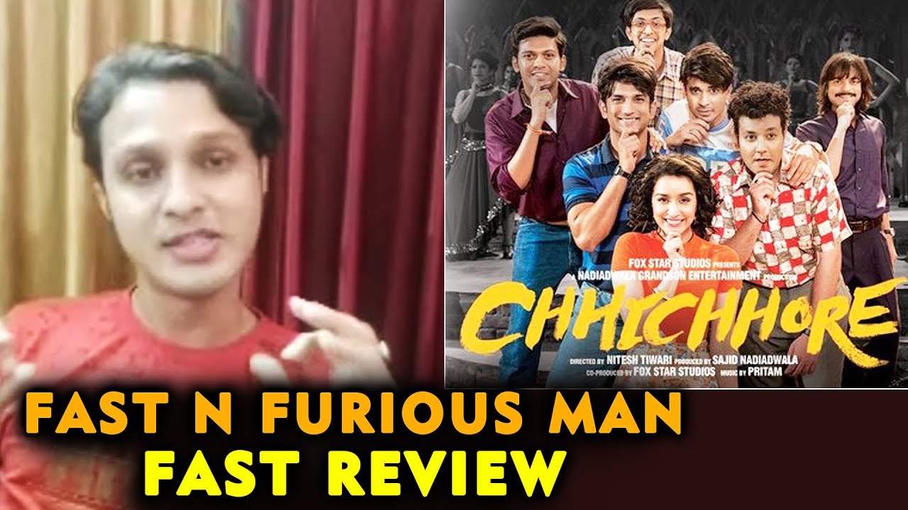 Fast N Furious Man REVIEW On Chhichhore | Sushant SIngh Rajput | Shraddha Kapoor salman khan song