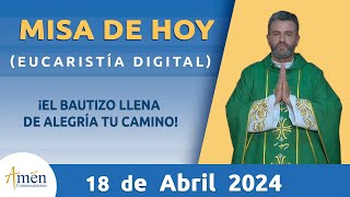 Misa de Hoy Jueves 18 de abril 2024 l Eucaristía Digital l Padre Carlos Yepes l Católica l Dios