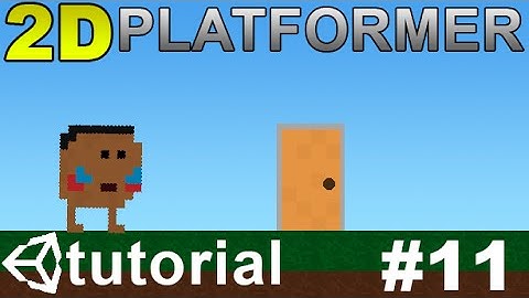11. Making a 2D Platformer in Unity (C#) - Door