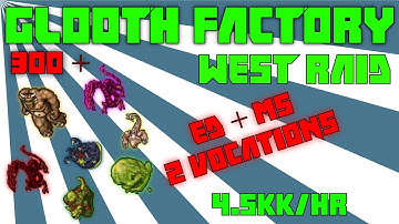 Tibia - Glooth Factory West Raid - ED/MS 300+ | 4.5kk/hr @366