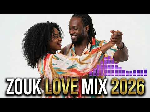 Zouk Love Mix 2026 🌹  2 Heures d'Amour Pur  Les Plus Belles Chansons| France  • Uk  • US
