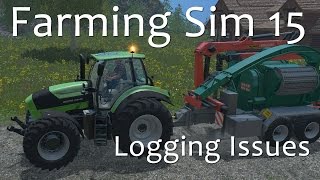 Logging Issues Part 1 - A Farming Simulator 15 Tutorial