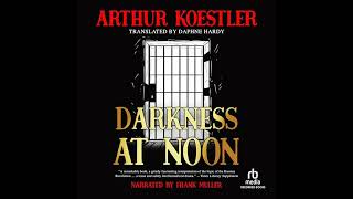 Darkness at Noon Audiobook by Arthur Koestler