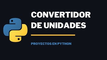 Crear Convertidor de Unidades en Python
