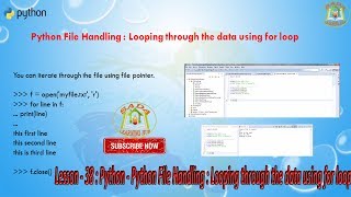 Lesson - 38 : Python3 - Python File Handling : Looping through the data using for loop