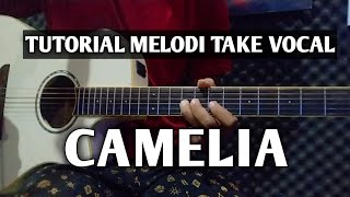 Camelia - Tutorial Melodi Take Vocal ( Sedang Viral )