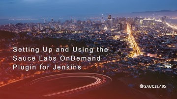 Setting Up and Using Sauce Labs Plugin for Jenkins