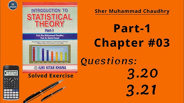 Chapter no.3 || Question no. 3.20 & 3.21 || By Sher Muhammad Chaudhary || Part 1 || Statistics