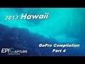2013 Hawaii GoPro Compilation ~ Part 4