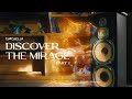 Discover the Mirage, Part 1 - Coachella 2023