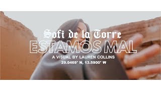 Смотреть клип Sofi De La Torre - Estamos Mal