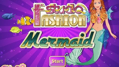Fashion Studio: Mermaid (Games For Girls) @GirlsPrincess