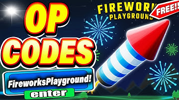 ALL NEW *SECRET CODES* IN ROBLOX FIREWORKS PLAYGROUND (new codes in roblox Fireworks Playground) NEW