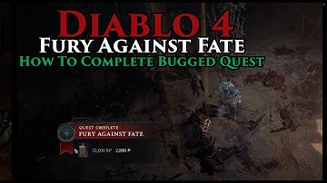 Diablo 4 - How To Complete Fury Against Fate Bugged Side Quest