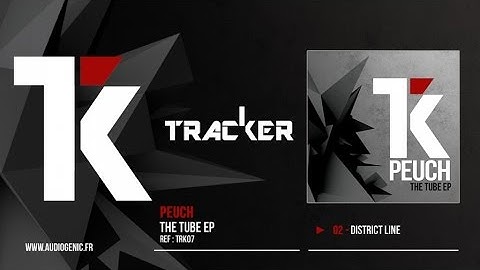 PEUCH - 02 - District line [THE TUBE EP - TRK07]