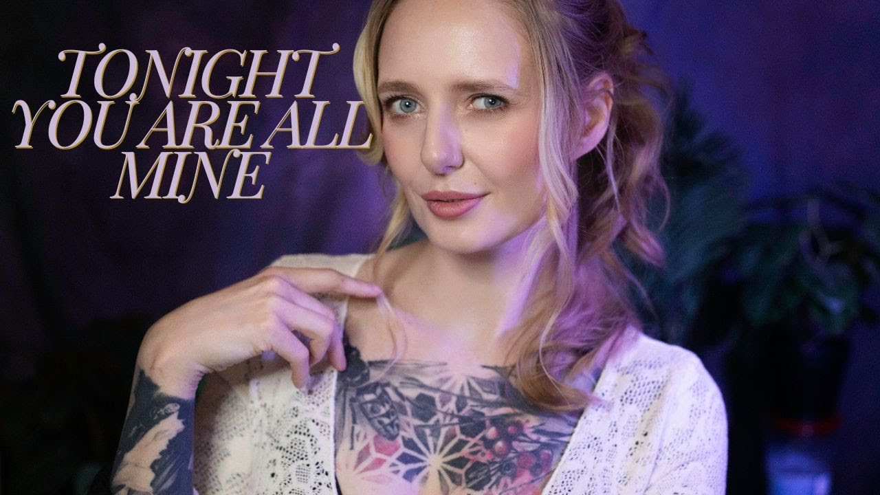 You’re Mine Tonight… Personal Obsessive Attention Just for You