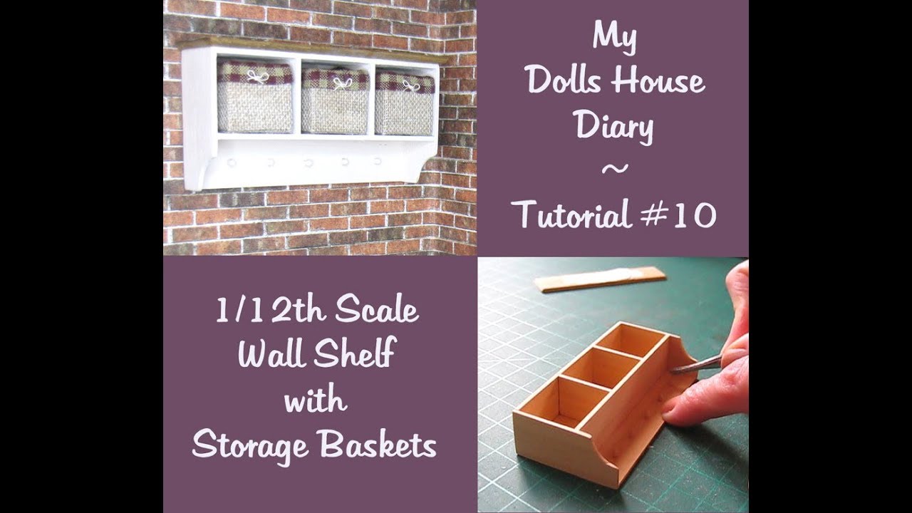 My Dolls House Tutorial #10 ~ Wall Shelf with Storage Baskets