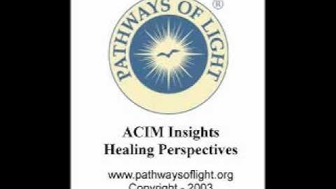 ACIM Insights - Lesson 58 - Pathways of Light |