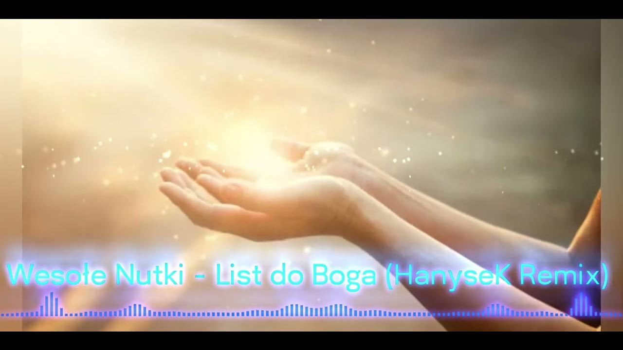 Tekst Piosenki Zbuku List Do Boga Wesołe Nutki - List Do Boga (HanyseK Remix) - YouTube