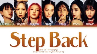 Girls On Top (GOT The Beat)Step Back Lyrics (걸스온탑 스텝백 가사) Lyrics [Color Coded Lyrics Eng/Rom/Han/가사]