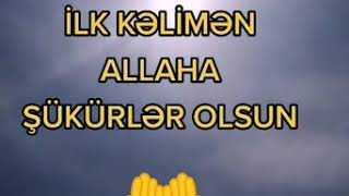 Allahım sənə şükürlər olsun