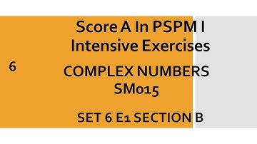 Complex Numbers SM015 SET6 E1 Section B - PSPM I