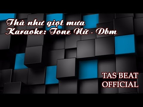 Karaoke Thà như giọt mưa - Tone Nữ