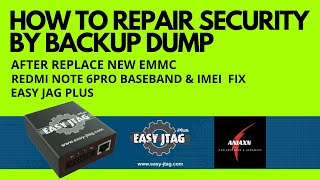 HOW TO REPAIR SECURITY BY BACKUP DUMP | REDMI NOTE 6PRO| AFTER REPLACE NEW EMMC|EASY JTAG PLUS