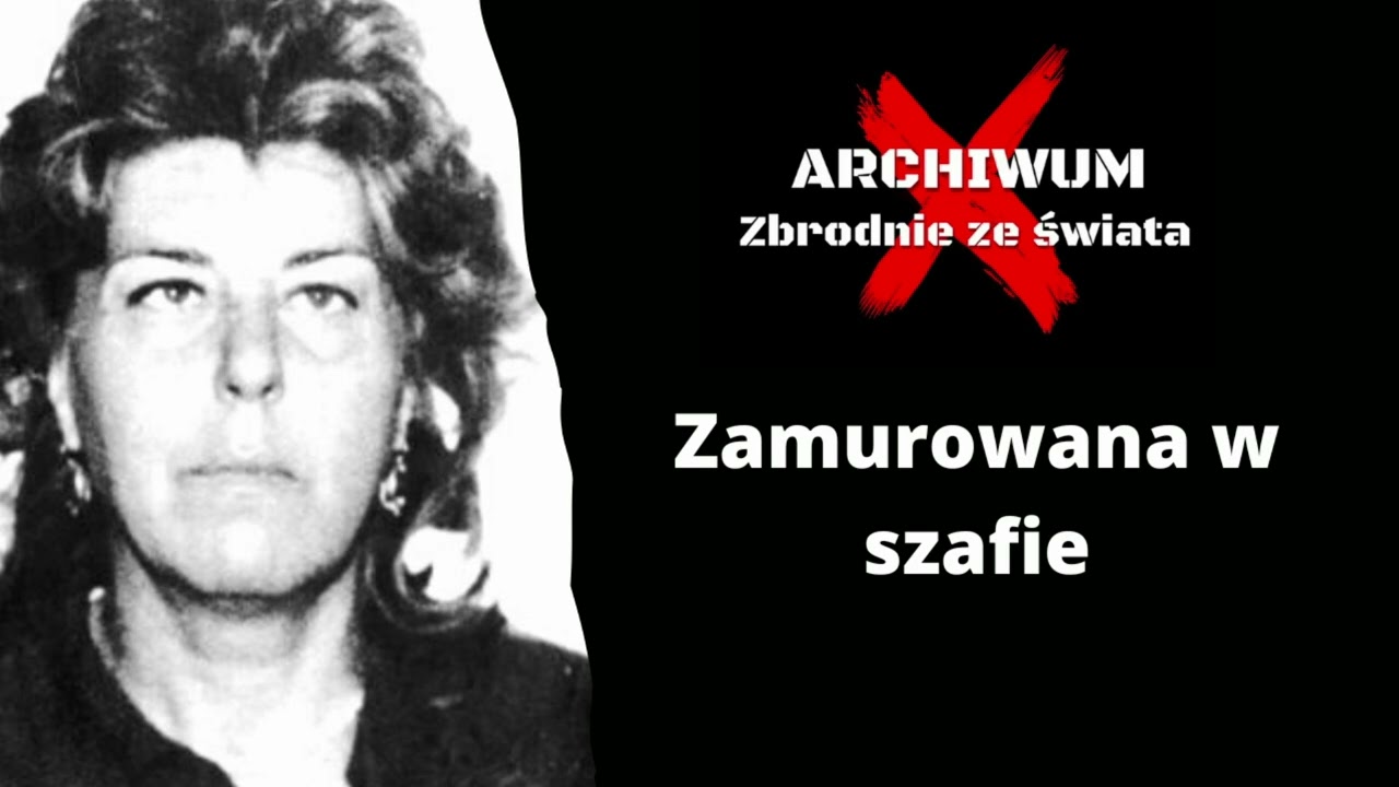 Zamurowana w szafie | Archiwum X — zbrodnie ze świata #2 [podcast kryminalny]