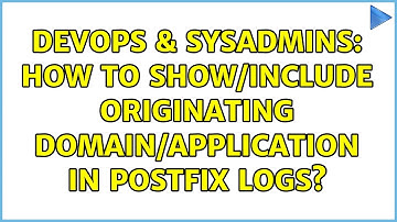 DevOps & SysAdmins: How to show/include originating domain/application in Postfix logs?