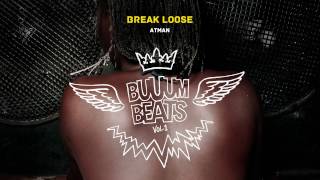 Atman - Break Loose