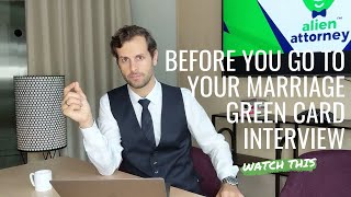 Marriage Green Card Interview (Watch Before You Go)