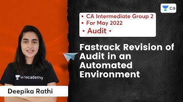 Fastrack Revision of Audit in an Automated Environment | | Deepika Rathi | CA Intermediate Group 2