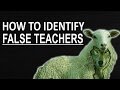How to Identify False Prophets &amp; Teachers