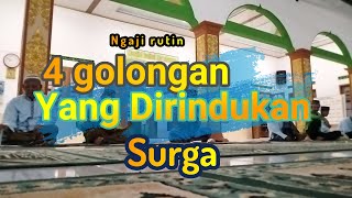 4 Golongan Yang Dirindukan Surga | Ngaji Bareng | Ngaji Ilmu