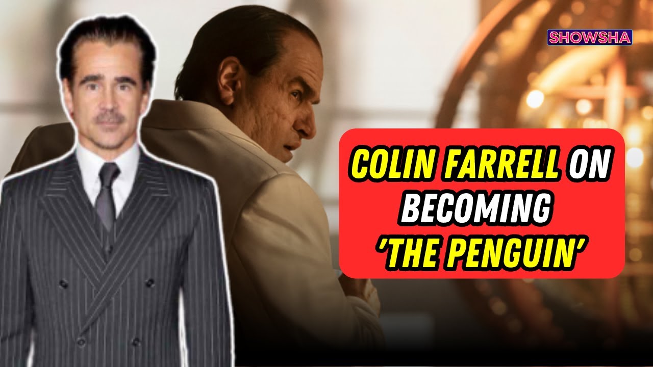 Colin Farrell Talks About His Shocking Transformation As The 'Penguin